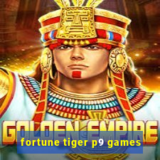 fortune tiger p9 games